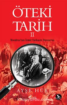 Öteki Tarih -2 & Mondros'tan İzmir Suikastı Davası'na kitap kapağı