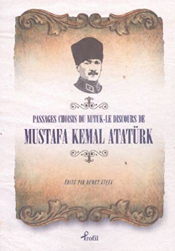 Passages Choısıs de du Nutuk -Le Dıscours de Mustafa Kemal Atatürk  (Fransızca Seçme Hikayeler Nutuk) kitap kapağı