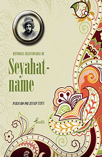 Hıstorias Seleccıonadas de Seyahatname (İspanyolca Seçme Hikayeler Seyahatname) kitap kapağı