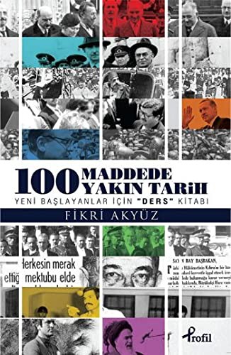 100 Madde’de Yakın Tarih & Yeni Başlayanlar İçin Ders Kitabı kitap kapağı