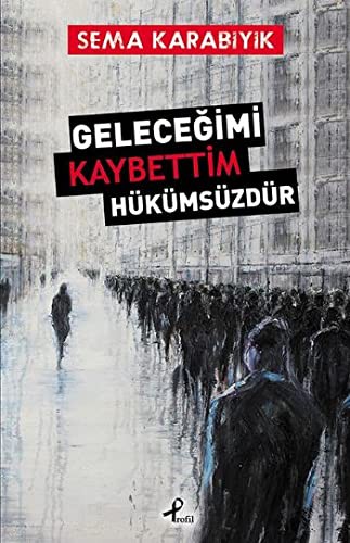 Geleceğimi Kaybettim Hükümsüzdür kitap kapağı