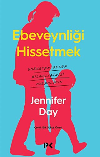 Ebeveynliği Hissetmek & Doğuştan Gelen Bilgeliğinizi Kucaklayın kitap kapağı