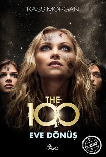 The 100 / Eve Dönüş 3. Kitap kitap kapağı