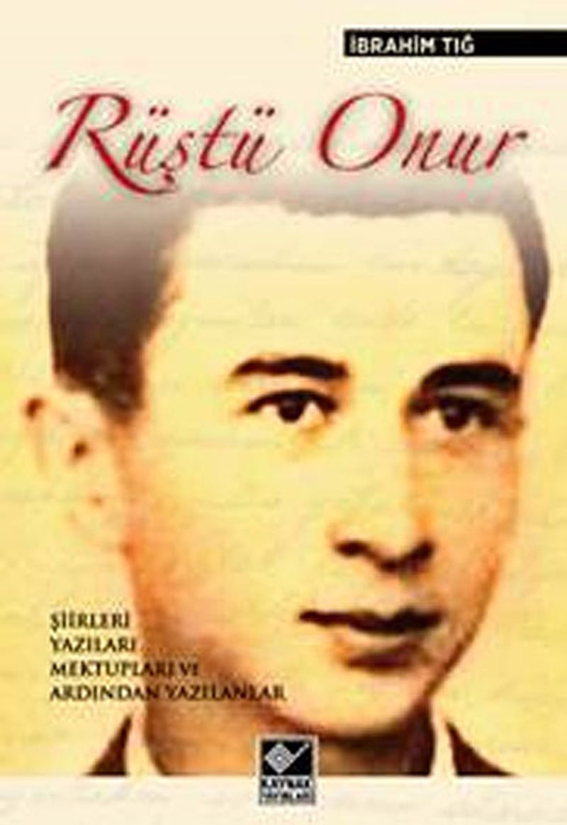 Rüştü Onur Şiirleri, Yazıları, Mektupları ve Ardından Yazılanlar kitap kapağı