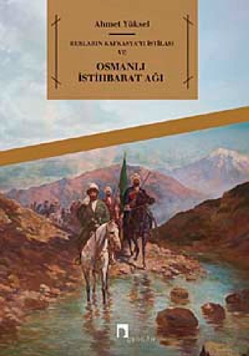 Rusların Kafkasya'yı İstilası ve Osmanlı İstihbarat Ağı kitap kapağı
