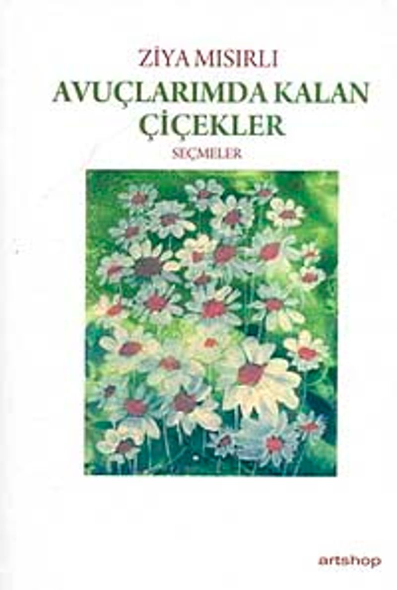 Avuçlarımda Kalan Çiçekler "Seçmeler" kitap kapağı