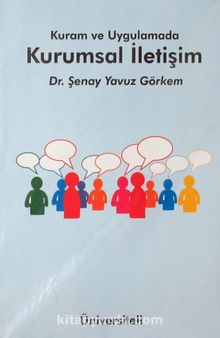 Kuram ve Uygulamada Kurumsal İletişim kitap kapağı
