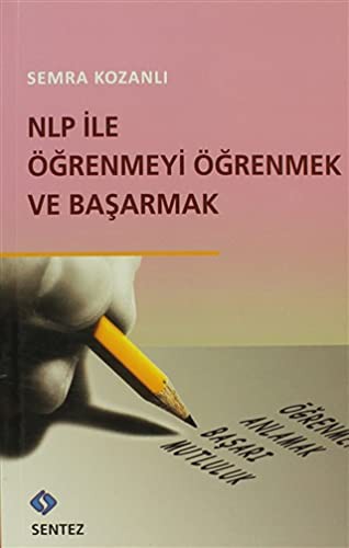 NLP ile Öğrenmeyi Öğrenmek ve Başarmak kitap kapağı