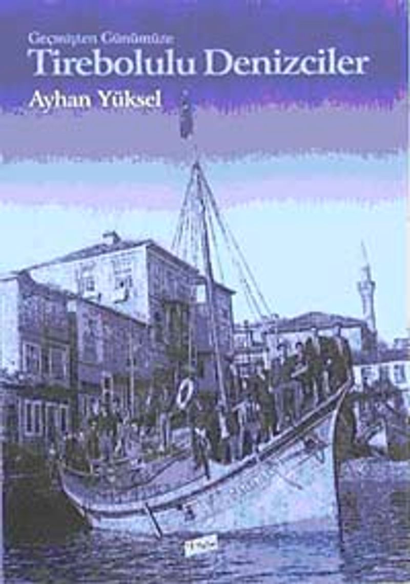 Geçmişten Günümüze Tirebolulu Denizciler kitap kapağı