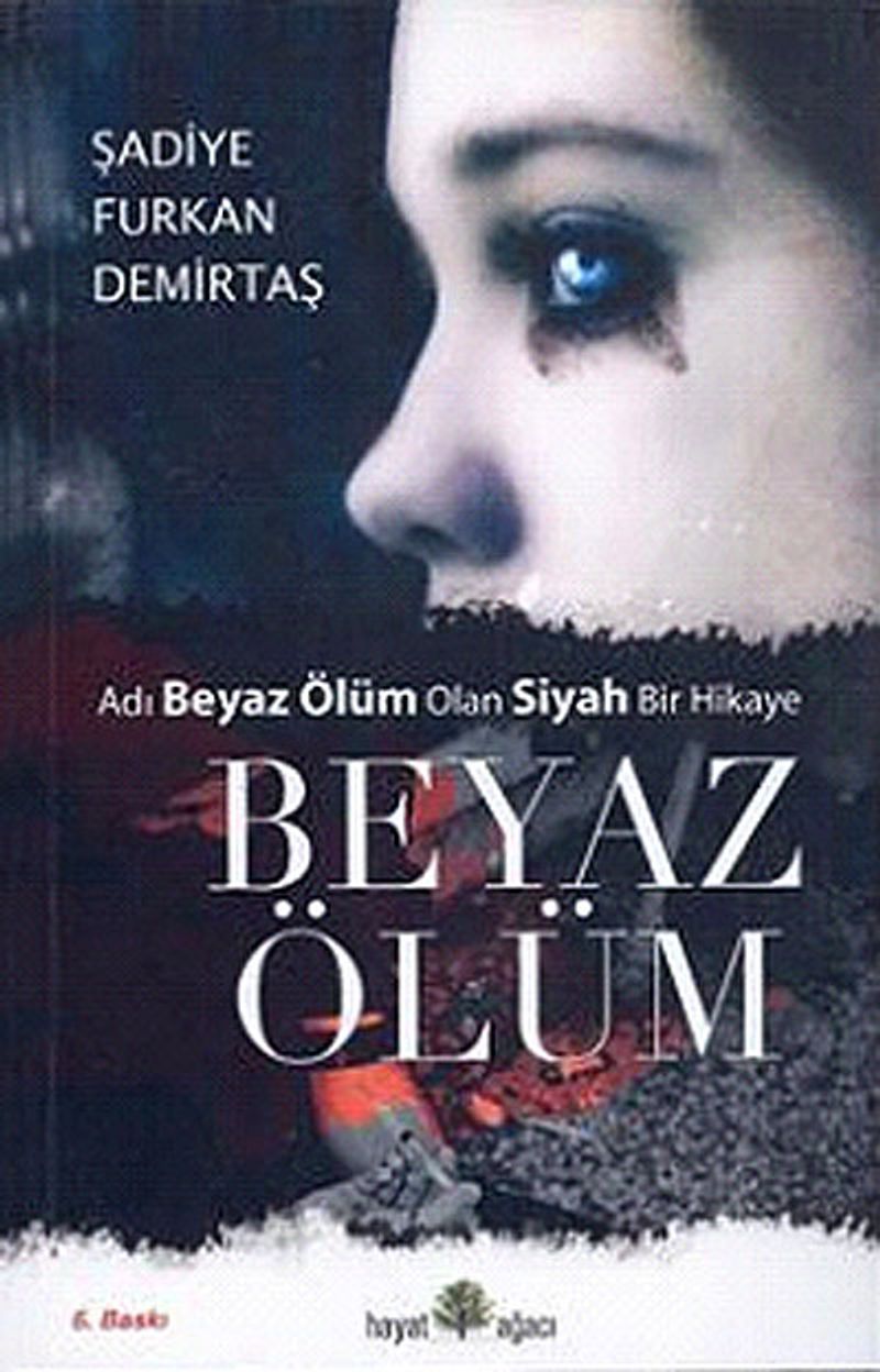 Beyaz Ölüm Adı Beyaz Ölüm Olan Siyah Bir Hikaye kitap kapağı
