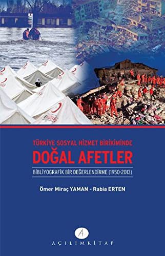 Türkiye Sosyal Hizmet Birikiminde Doğal Afetler Bibliyografik Bir Değerlendirme (1950-2013) kitap kapağı