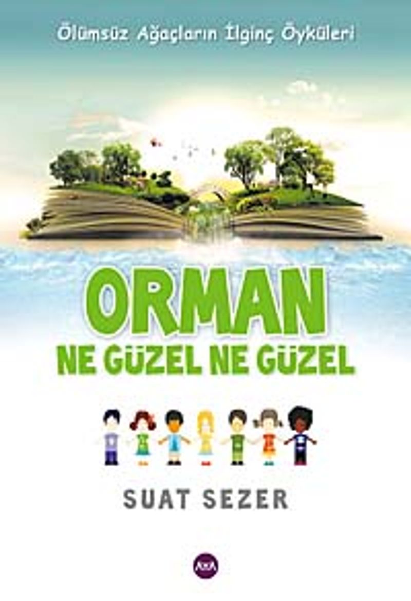 Orman Ne Güzel Ne Güzel Ölümsüz Ağaçların İlginç Öyküleri kitap kapağı