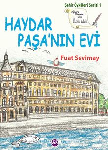Haydar Paşa'nın Evi / Şehir Öyküleri Serisi 1 kitap kapağı