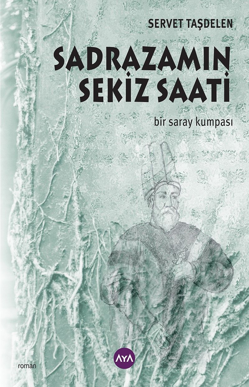 Sadrazamın Sekiz Saati Bir Saray Kumpası kitap kapağı