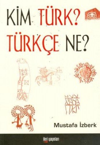 Kim Türk? Türkçe Ne? kitap kapağı