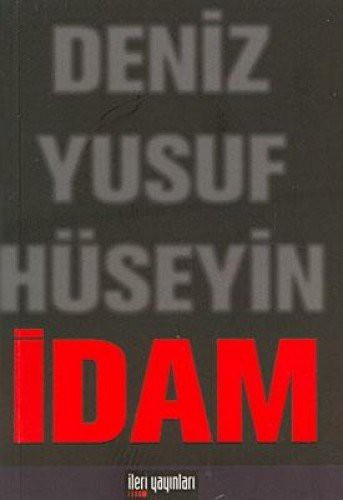 İdam : Deniz Yusuf Hüseyin kitap kapağı