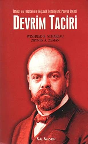 Devrim Taciri / İttihat ve Terakki'nin Bolşevik Teorisyeni: Parvus Efendi kitap kapağı