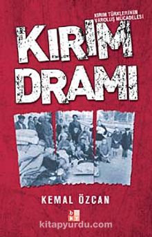 Kırım Dramı & Kırım Türklerinin Varoluş Mücadelesi kitap kapağı