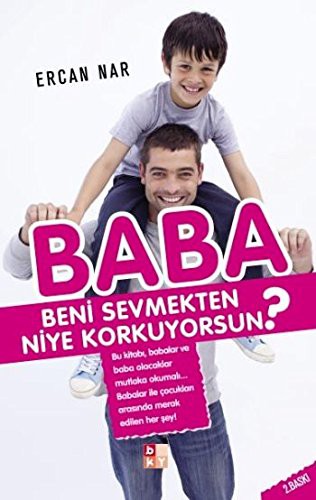 Baba Beni Sevmekten Niye Korkuyorsun? kitap kapağı