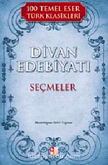 Divan Edebiyatı Seçmeler / 100 Temel Eser Türk Klasikleri kitap kapağı