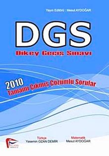 DGS Dikey Geçiş Sınavı 2010 Tamamı Çıkmış Çözümlü Sorular kitap kapağı