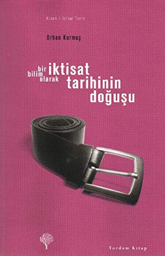 Bir Bilim Olarak İktisat Tarihinin Doğuşu kitap kapağı