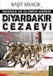 Diyarbakır Cezaevi & İşkence ve Ölümün Adresi kitap kapağı