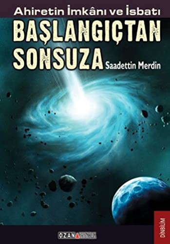 Başlangıçtan Sonsuza / Ahiretin İmkanı ve İsbatı kitap kapağı