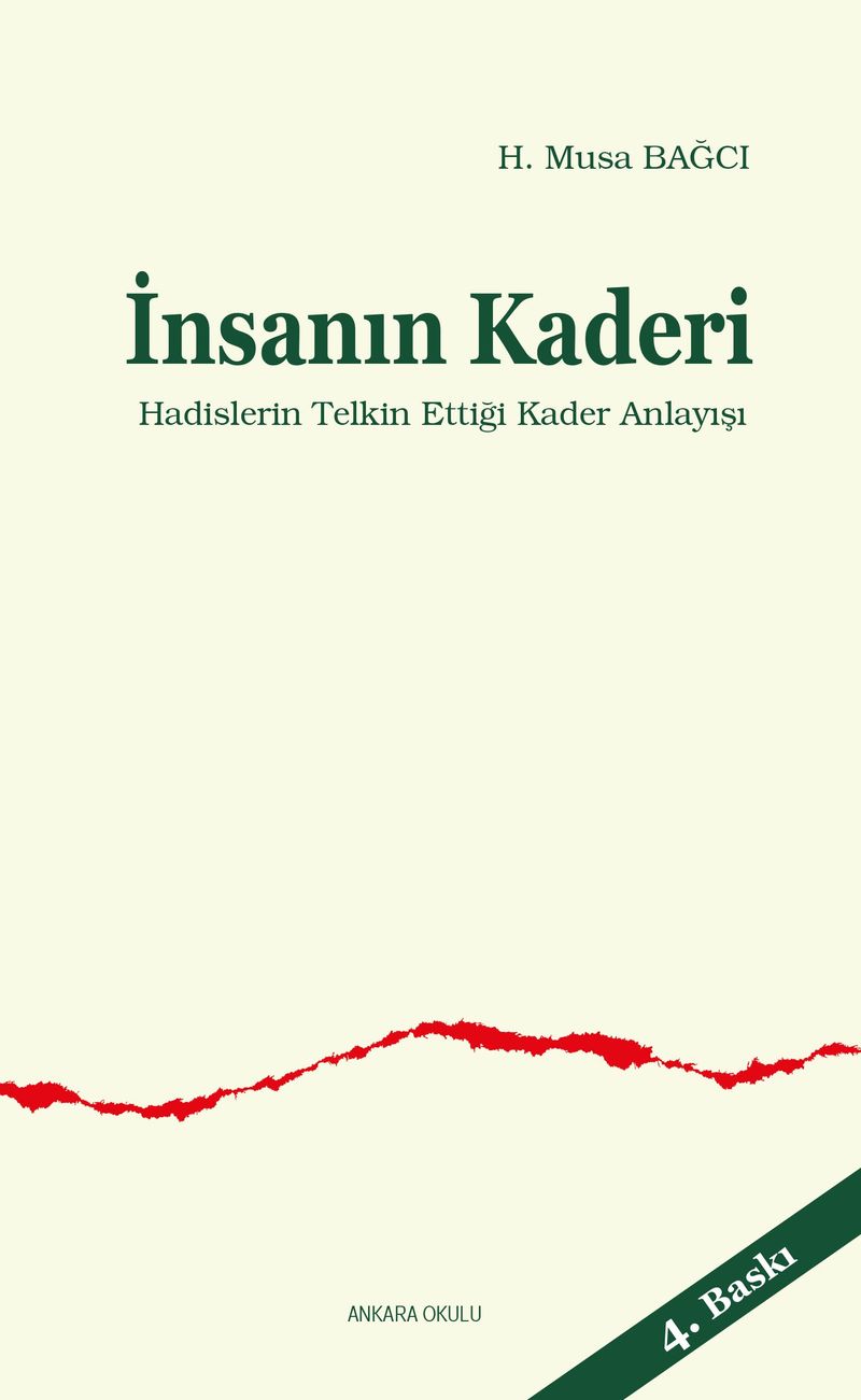 İnsanın Kaderi Hadislerin Telkin Ettiği Kader Anlayışı kitap kapağı