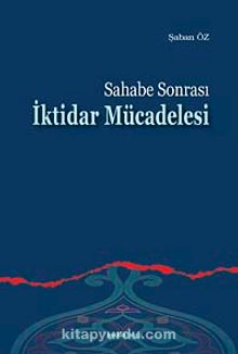 Sahabe Sonrası İktidar Mücadelesi kitap kapağı