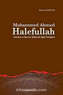 Muhammed Ahmed Halefullah Eserleri ve Kur'an Tefsiri ile İlgili Görüşleri kitap kapağı