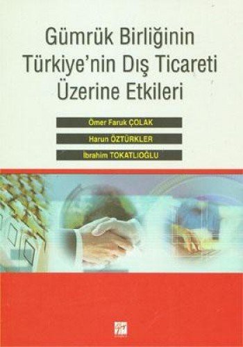 Gümrük Birliğinin Türkiye'nin Dış Ticareti Üzerine Etkileri kitap kapağı