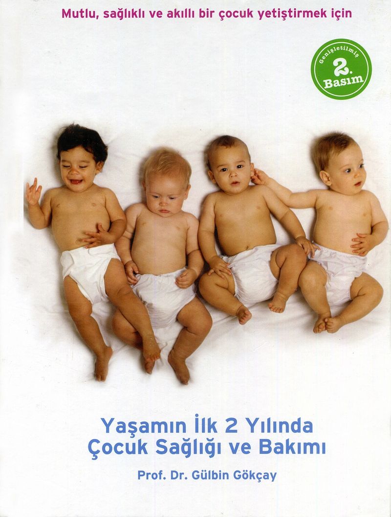 Yaşamın İlk 2 Yılında Çocuk Sağlığı ve Bakımı Mutlu, Sağlıklı ve Akıllı Bir Çocuk Yetiştirmek İçin kitap kapağı