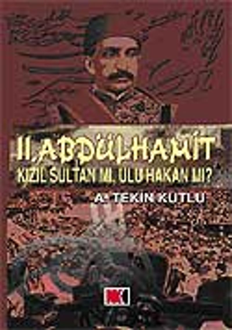 II. Abdülhamit Kızıl Sultan Mı, Ulu Hakan mı? kitap kapağı