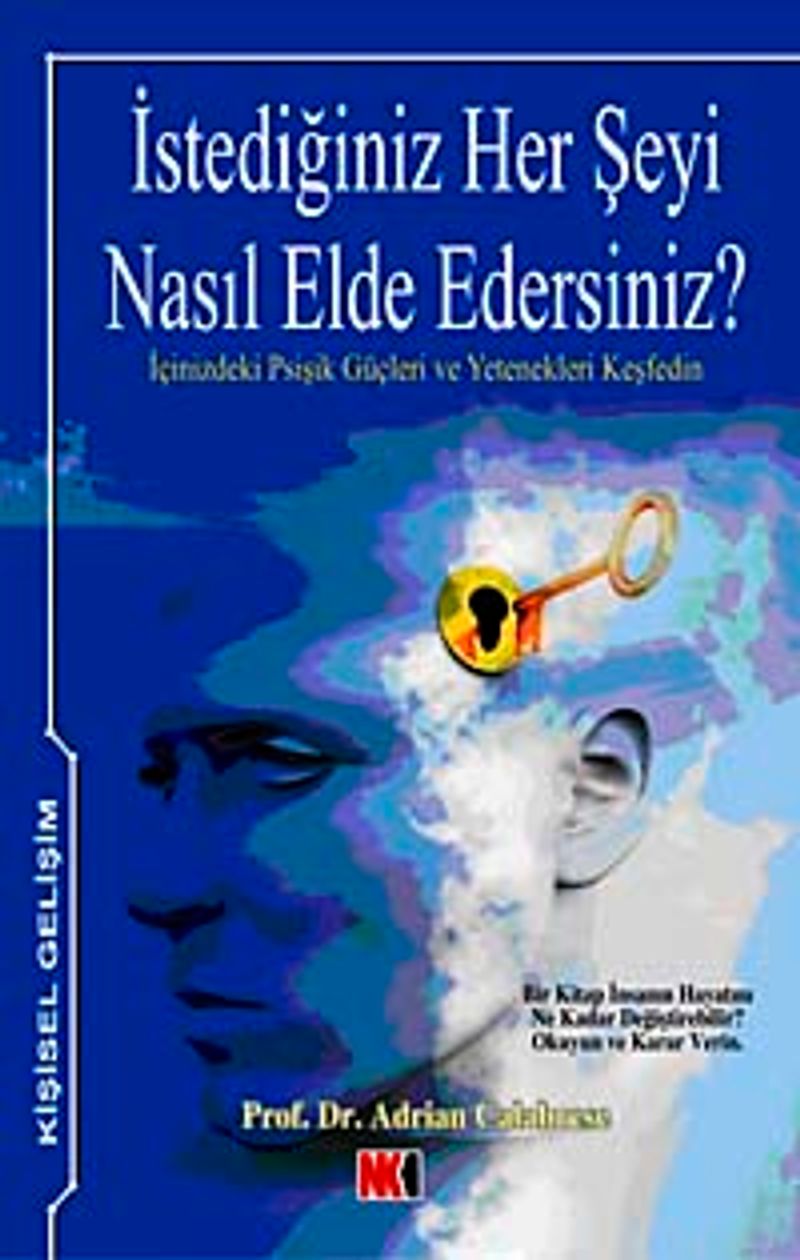 İstediğiniz Her Şeyi Nasıl Elde Edersiniz? kitap kapağı