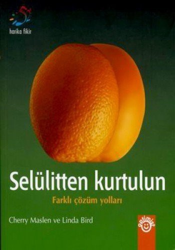 Selülitten Kurtulun / Farklı Çözüm Yolları kitap kapağı