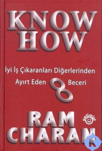 Know-How / İyi İş Çıkaranları Diğerlerinden Ayırt Eden 8 Beceri (Ciltli) kitap kapağı