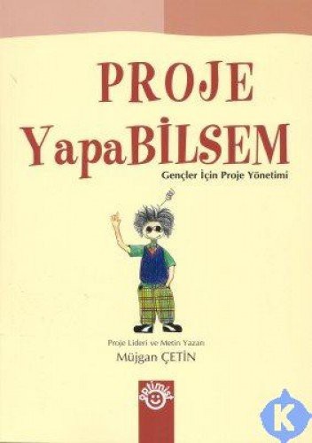 Proje Yapabilsem / Gençler İçin Proje Yönetimi kitap kapağı