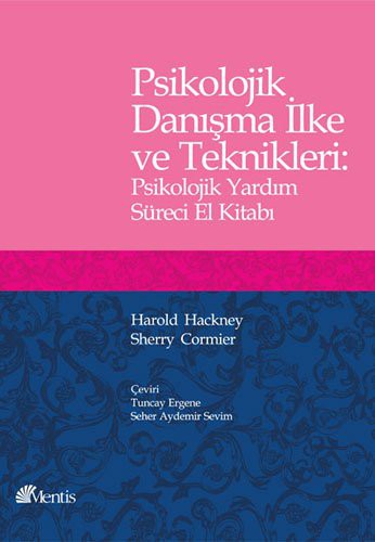 Psikolojik Danışma İlke ve Teknikleri : Psikolojik Yardım Süreci El Kitabı kitap kapağı