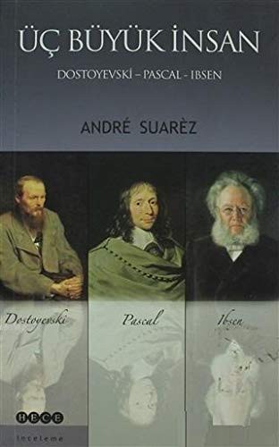 Üç Büyük İnsan & Dostoyevski - Pascal - Irsen kitap kapağı