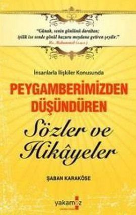 İnsanlarla İlişkiler Konusunda Peygamberimizden Düşündüren Sözler ve Hikayeler kitap kapağı