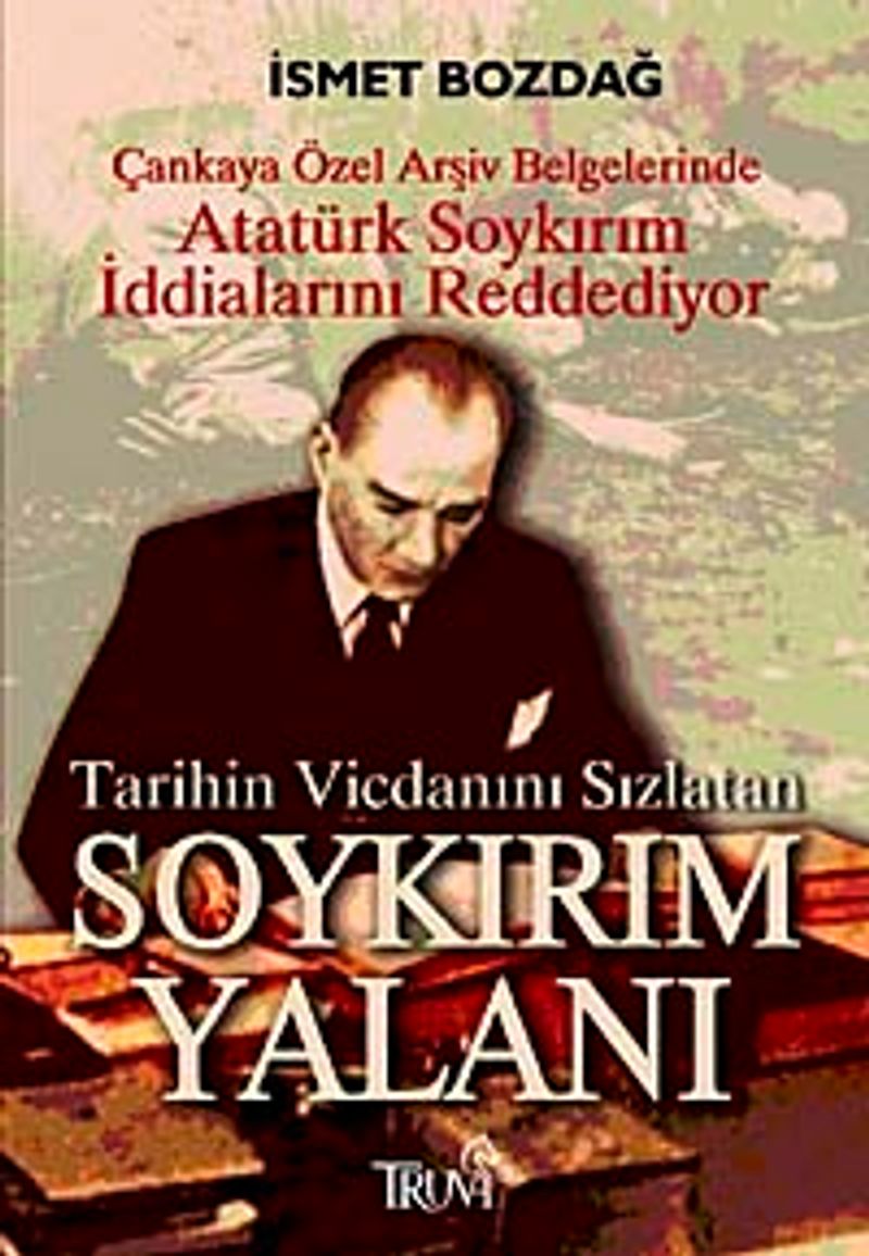 Tarihin Vicdanını Sızlatan Soykırım Yalanı kitap kapağı