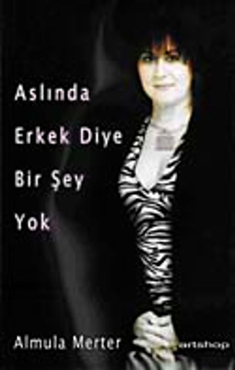 Aslında Erkek Diye Bir Şey Yok kitap kapağı