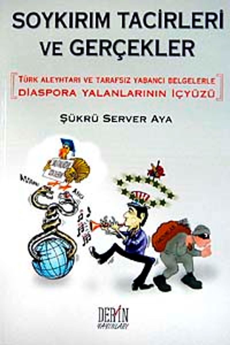 Soykırım Tacirleri ve Gerçekler 'Türk Aleyhtarı ve Tarafsız Yabancı Belgelerle Diaspora Yalanlarının İçyüzü (Karton Kapak) kitap kapağı