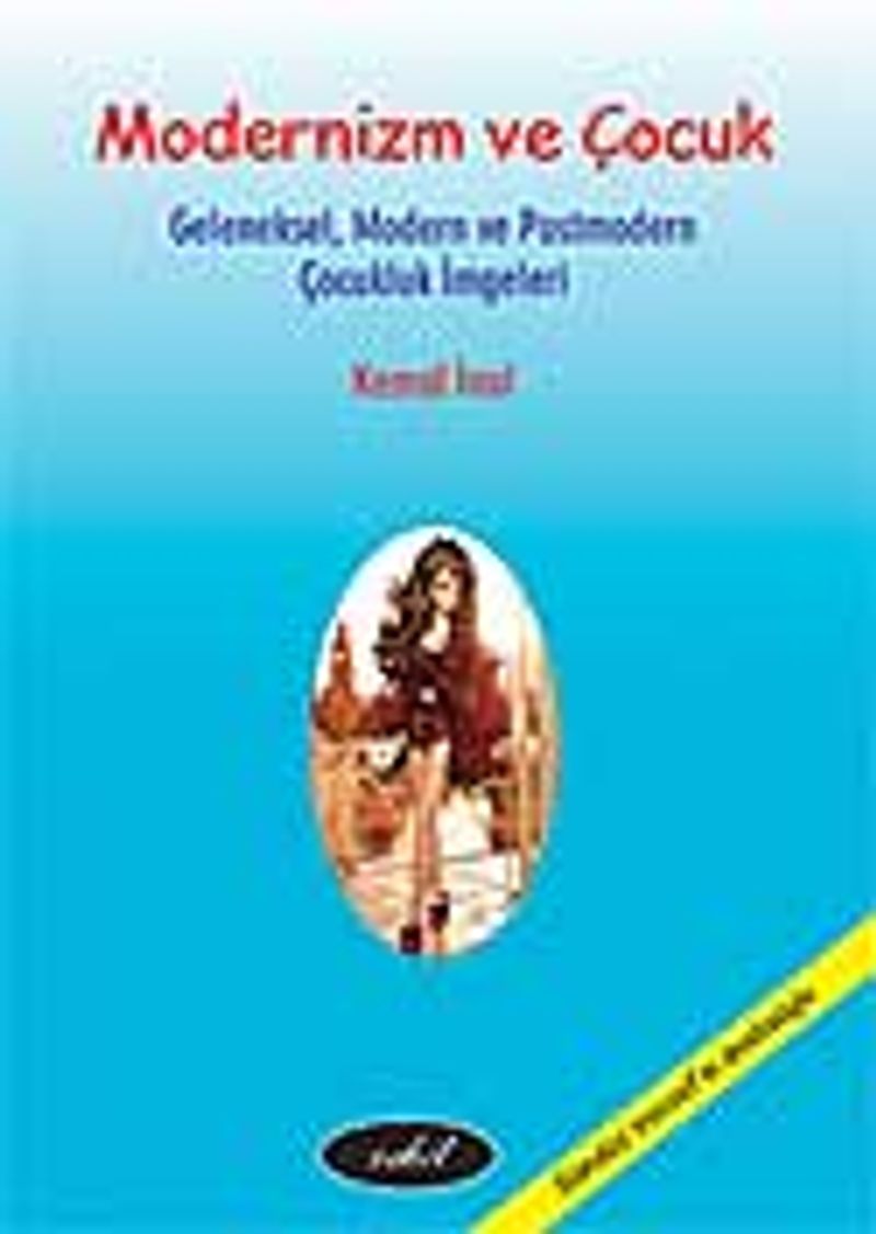Modernizm ve Çocuk Geleneksel Modern ve Postmodern Çocukluk İmgeleri kitap kapağı