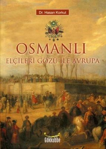 Osmanlı Elçileri Gözü İle Avrupa kitap kapağı