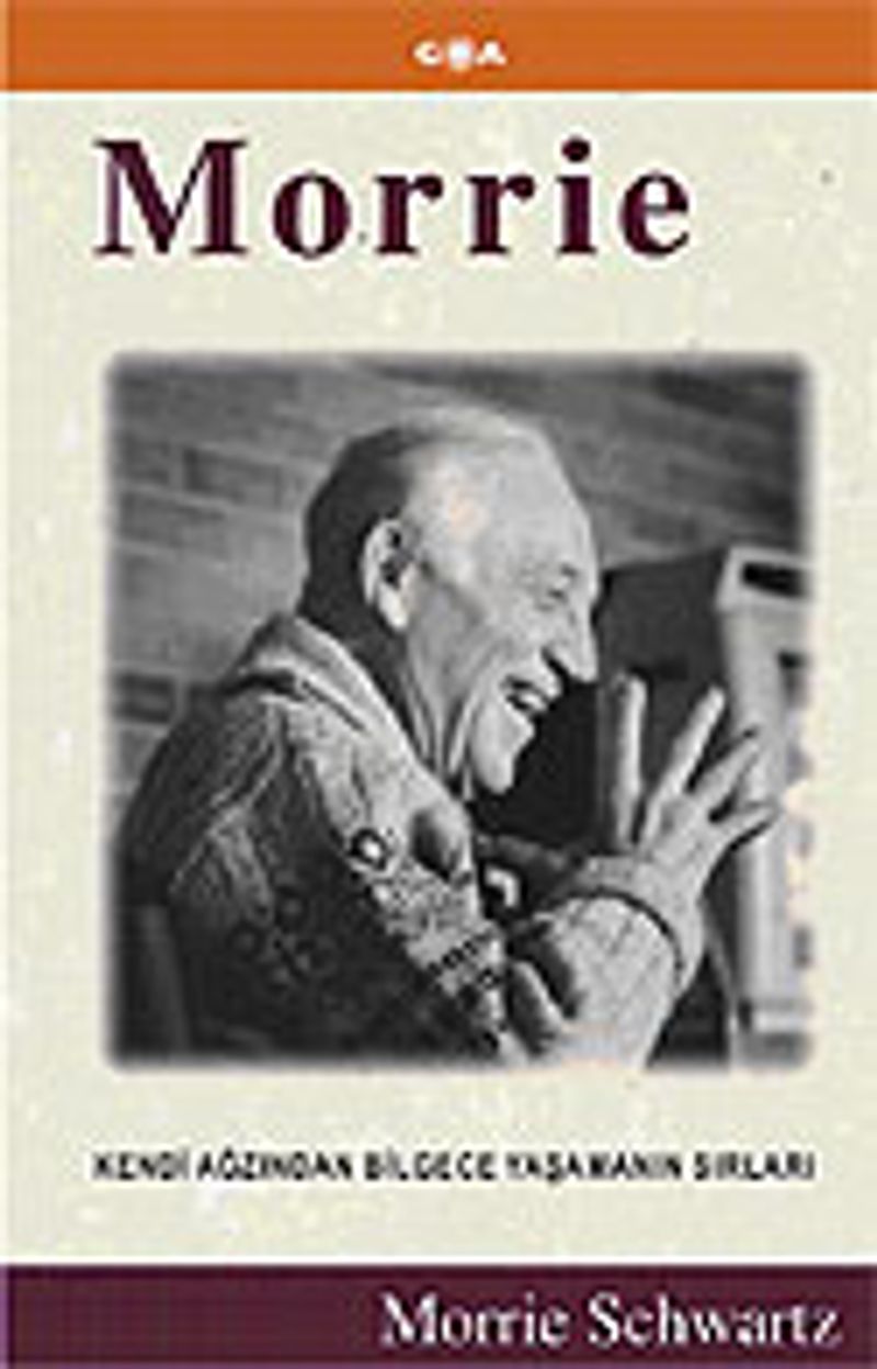 Morrie / Kendi Ağzından Bilgece Yaşamanın Sırları kitap kapağı