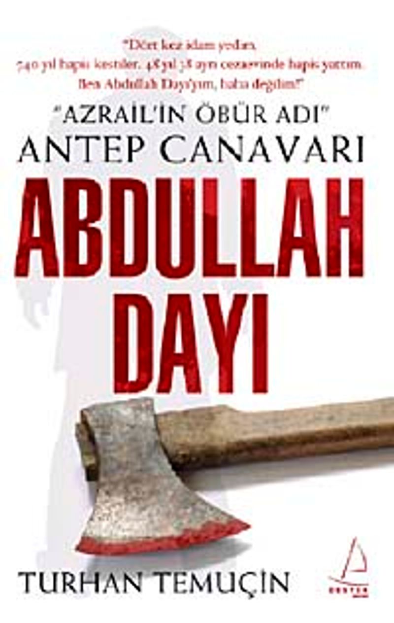 Abdullah Dayı Azrail'in Öbür Adı Antep Canavarı kitap kapağı