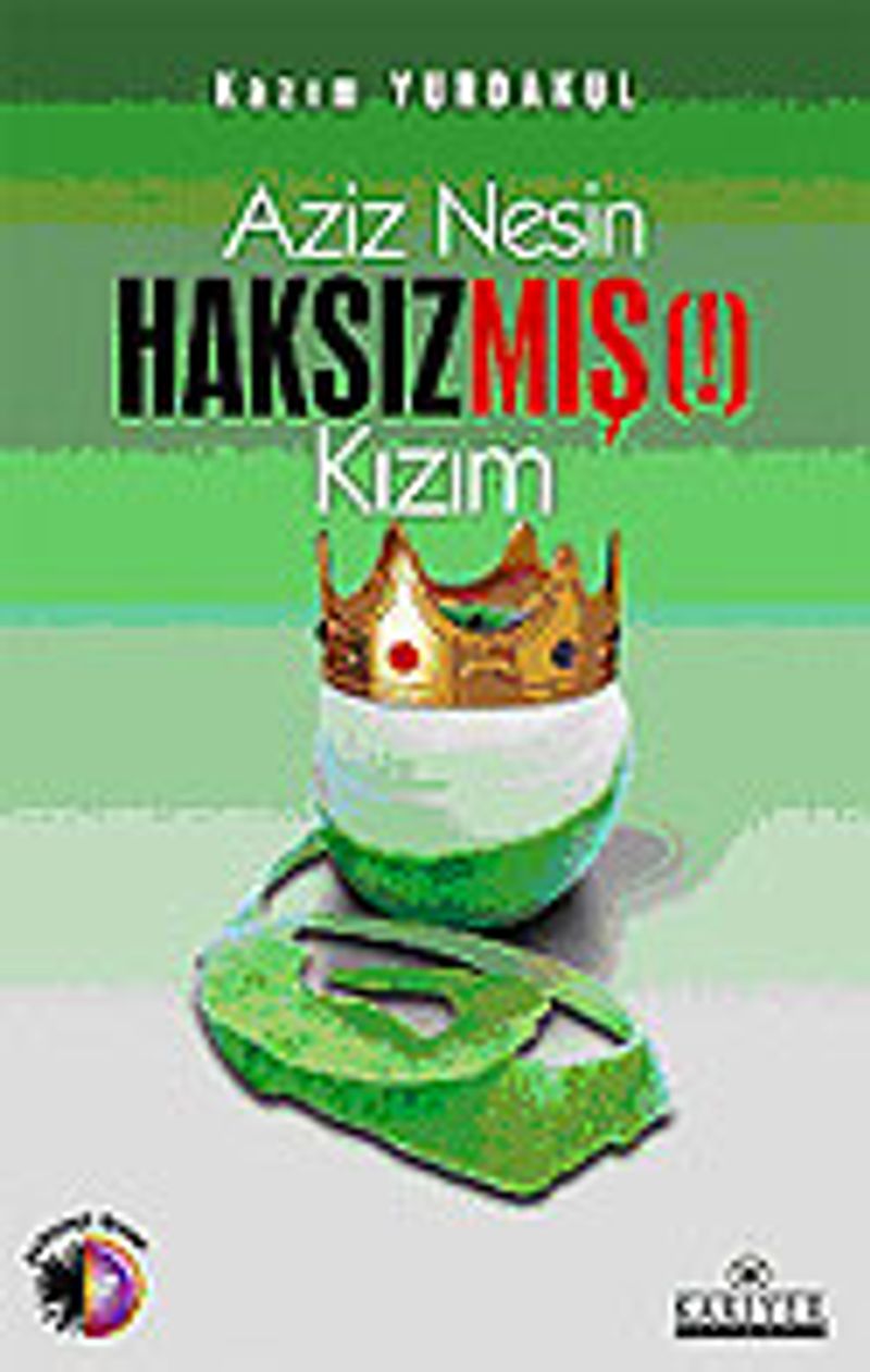 Aziz Nesin Haksızmış (!) Kızım kitap kapağı