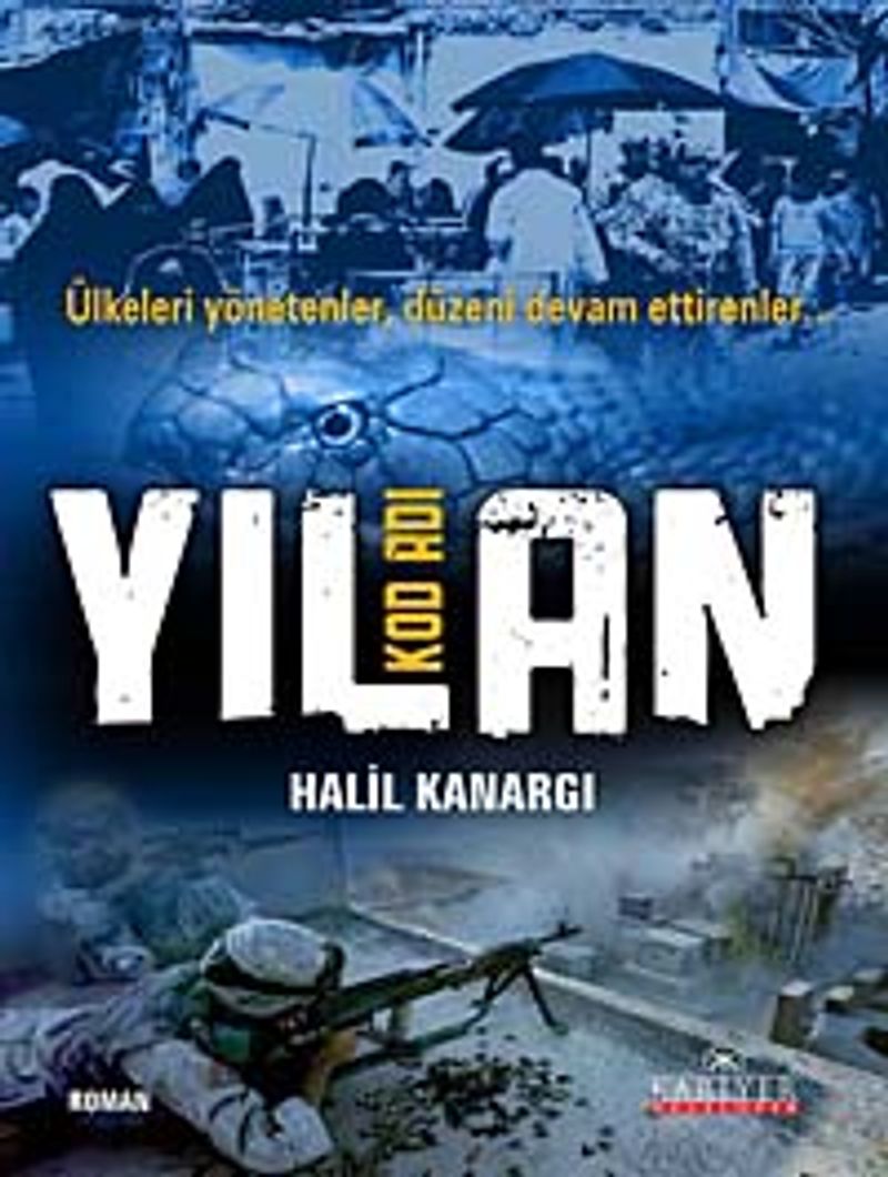 Kod Adı Yılan Ülkeleri Yönetenler, Düzeni Devam Ettirenler kitap kapağı